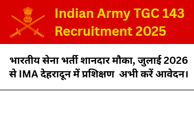 Indian Army TGC 143 Recruitment 2025
